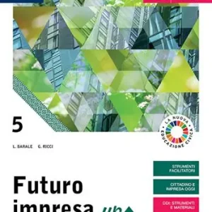 Bestseller Futuro impresa up. Corso di economia aziendale. Per la 5ª classe delle Scuole superiori. Con e-book. Con espansione online. Vol. 3