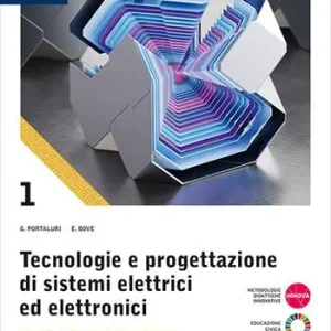Tecnologie progettazione sistemi elettrici ed elettronici. Per le Scuole superiori. Con e-book. Con espansione online. Vol. 1 Articolazione Automazione Korting