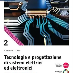 Tecnologie progettazione sistemi elettrici ed elettronici. Per le Scuole superiori. Con e-book. Con espansione online. Vol. 2 Articolazione Elettronica Populair