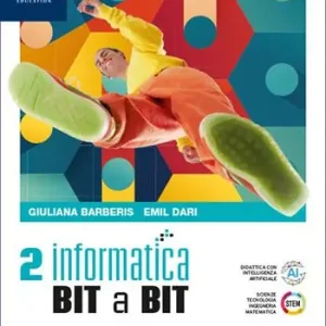 Alleen Vandaag Informatica BIT a BIT. Per il 2° biennio delle Scuole superiori. Con e-book. Con espansione online. Vol. 2