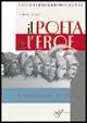 Alleen Vandaag Il poeta e l‘eroe. Antologia di epica. Per le Scuole superiori. Con espansione online