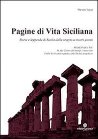 Gratis Retour Pagine di vita siciliana. Storie e leggende di Sicilia dalle origini ai nostri giorni. Vol. 1 Sicilia centro del mondo conosciuto.