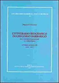 Exclusieve Aanbieding L‘ itinerario biografico di Gregorio Barbarigo dal contesto familiare all‘episcopato. Lettere ai familiari (1655-1657)