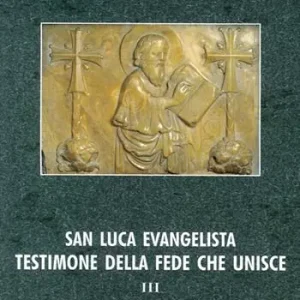 San Luca evangelista testimone della fede che unisce. Atti del Convegno internazionale (Padova, 16-21 ottobre 2000). Vol. 3 Ecumenismo, tradizioni storico-liturgiche, iconografia e spiritualità. Aanbieding