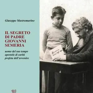 Fabrieksprijs Il segreto di padre Giovanni Semeria. Un uomo del suo tempo apostolo di carità profeta dell‘avvenire