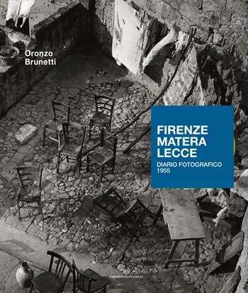 Firenze Matera Lecce. Diario fotografico 1955. Ediz. illustrata Direct Verzonden