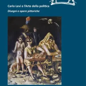 Carlo Levi e l‘arte della politica. Disegni e opere pittoriche. Catalogo della mostra (Roma, 28 novembre 2019-22 marzo 2020). Ediz. illustrata Aanbieding