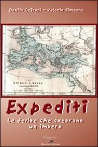 Expediti. Le ferite che crearono un impero Gereduceerde Prijs