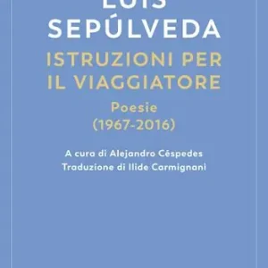 Istruzioni per il viaggiatore. Poesie (1967-2016) Lage Prijs