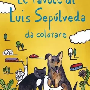 Le favole di Luis Sepúlveda da colorare Gereduceerde Prijs