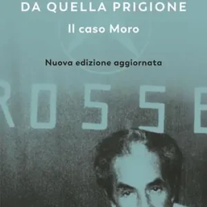 Da quella prigione. Il caso Moro. Nuova ediz. Snelle Levering