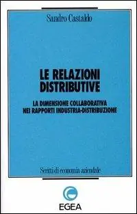 Direct Verzonden Le relazioni distributive. La dimensione collaborativa nei rapporti industria-distribuzione