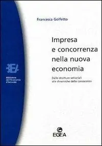 Impresa e concorrenza nella nuova economia. Dalle strutture settoriali alle dinamiche della conoscenza Laatste Kans