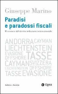 Gecertificeerd Paradisi e paradossi fiscali. Il rovescio del diritto tributario internazionale