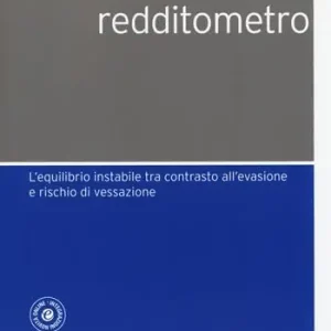 Il nuovo redditometro. L‘equilibrio instabile tra contrasto all‘evasione e rischio di vessazione Actieprijs