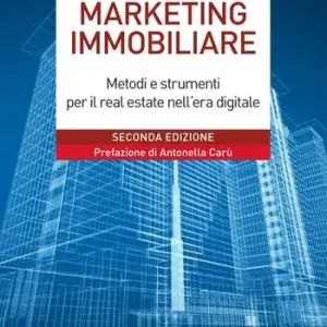 Marketing immobiliare. Metodi e strumenti per il successo nel real estate Hoge Kwaliteit