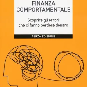Finanza comportamentale. Scoprire gli errori che ci fanno perdere denaro Betrouwbaar