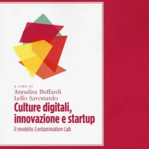 Aanbieding Culture digitali, innovazione e startup. Il modello Contamination Lab