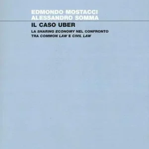 Il caso Uber. La sharing economy nel confronto tra common law e civil law Seizoensaanbieding