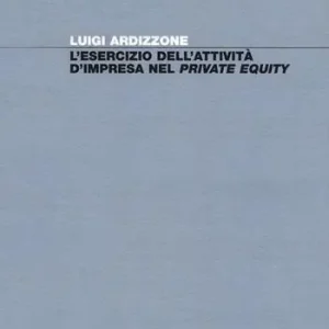 Finale Uitverkoop L‘ esercizio dell‘attività d‘impresa nel private equity