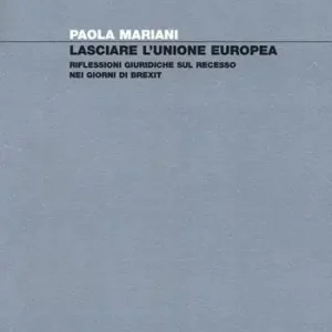 Betrouwbaar Lasciare l‘Unione Europea. Riflessioni giuridiche sul recesso nei giorni di Brexit