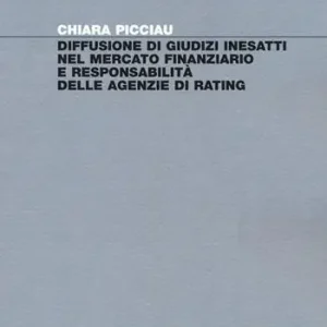 Diffusione di giudizi inesatti nel mercato finanziario e responsabilità delle agenzie di rating Premium
