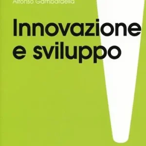 Weekendaanbieding Innovazione e sviluppo. Miti da sfatare, realtà da costruire