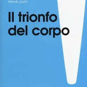 Nieuw Il trionfo del corpo