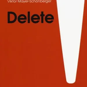 Betrouwbaar Delete. Il diritto all‘oblio nell‘era digitale