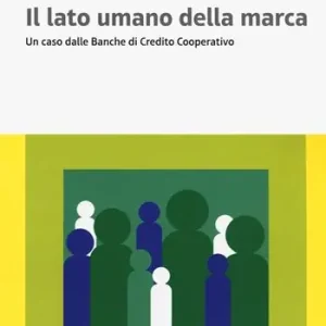Laatste Kans Il lato umano della marca. Un caso delle Banche di Credito Cooperativo