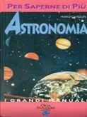 Astronomia per saperne di più. Ediz. illustrata Superprijs