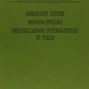 Ambasciate estere. Missioni speciali. Organizzazioni internazionali in Italia Gereduceerde Prijs