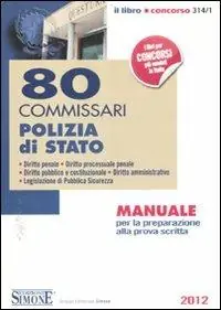 80 commissari Polizia di Stato. Manuale per la preparazione alla prova scritta Op = Op
