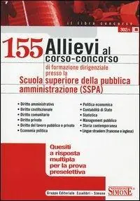 Centocinquantacinque allievi al corso-concorso di formazione dirigenziale presso la Scuola superiore della pubblica amministrazione (SSPA). Quesiti a risposta... Veilige Betaling