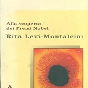 Actieprijs Rita Levi Montalcini. Alla scoperta dei premi Nobel