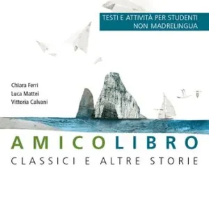 Veilige Betaling Amico libro. Stranieri. Per la Scuola media. Con e-book. Con espansione online. Vol. 2