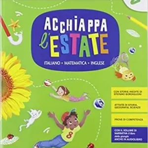 Acchiappa l‘estate. Italiano Matematica Inglese. Per la 2ª classe elementare Bestel Nu