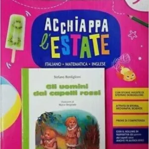 Uitverkoop Acchiappa l‘estate. Italiano Matematica Inglese. Per la 3ª classe elementare