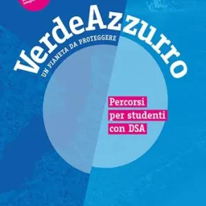 Verdeazzurro. Un pianeta da proteggere. Percorsi per studenti con DSA. Per la Scuola media. Con e-book. Con espansione online Exclusieve Aanbieding
