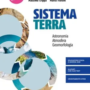Aanbieding Sistema terra. Astronomia. Atmosfera. Geomorfologia. Per il 1° biennio dei Licei e gli Ist. magistrali. Con e-book. Con espansione online