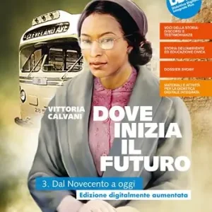 Actieprijs Dove inizia il futuro plus. Con Quaderno delle competenze e Percorsi interdisciplinari per l‘esame di Stato. Per la Scuola media. Con e-book. Con espansione online. Vol. 3 Dal Novecento a oggi
