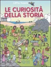 Lage Kosten Le curiosità della storia. Ediz. illustrata