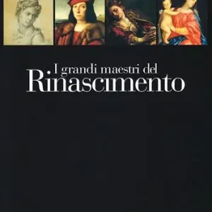 Gereduceerde Prijs I grandi maestri del Rinascimento. Michelangelo, Raffaello, Correggio, Tiziano. Ediz. illustrata
