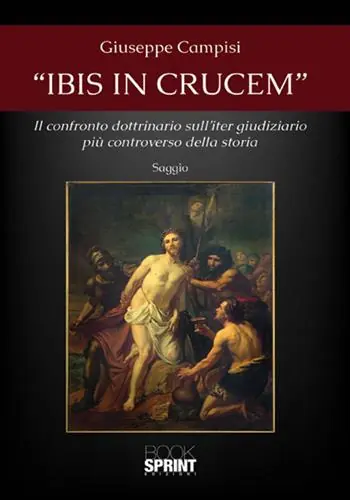 «Ibis in crucem». Il confronto dottrinario sull‘iter giudiziario più controverso della storia Lage Prijs