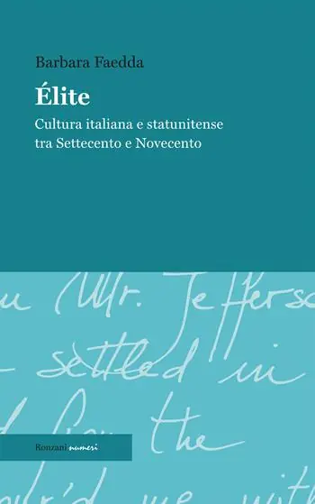 Exclusieve Aanbieding Élite. Cultura italiana e statunitense tra Settecento e Novecento. Ediz. integrale