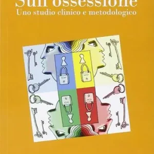 Sull‘ossessione. Uno studio clinico e metodologico Alleen Vandaag