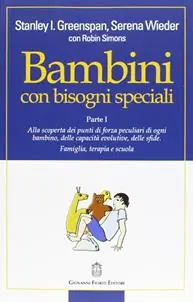 Gratis Retour Bambini con bisogni speciali. Vol. 1 Scoprire le risorse individuali, le capacità di sviluppo e le sfide di ciascun bambino. Famiglia, terapia e scuola