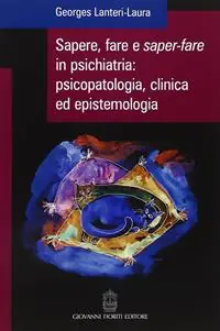 Sapere, fare e saper-fare in psichiatria, psicopatologia, clinica ed epistemologia Speciale Aanbieding