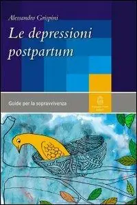 Beste Prijs Le depressioni postpartum. Una guida per la sopravvivenza
