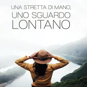 Weekendaanbieding Una stretta di mano, uno sguardo lontano